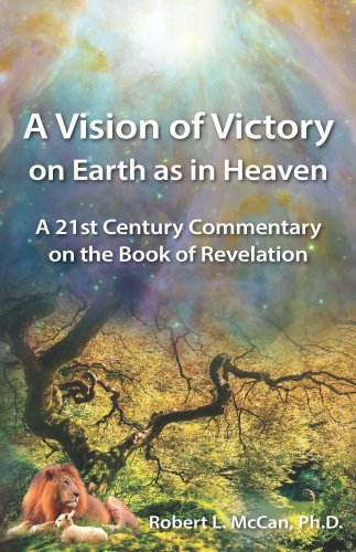 A Vision Of Victory On Earth As In Heaven By Robert L Mccan