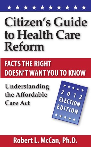Citizens Guide To Health Care Reform By Robert L Mccan